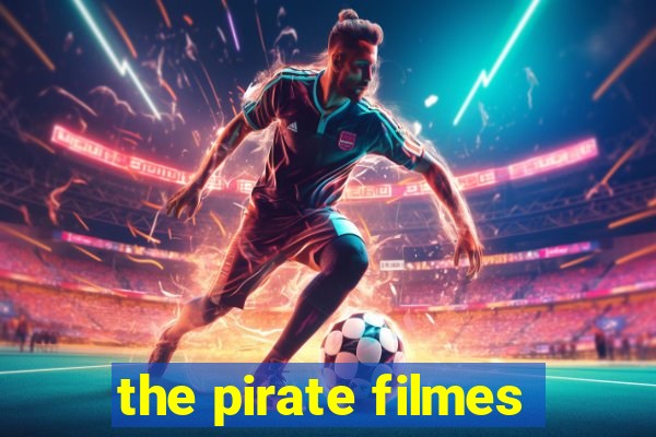 the pirate filmes